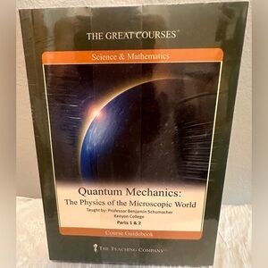 The Great Courses-Quantum Mechanics: The Physics of the Microscopic World